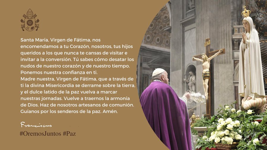 Esta Es La Oraci N Que El Papa Francisco Dedic A La Virgen De F Tima